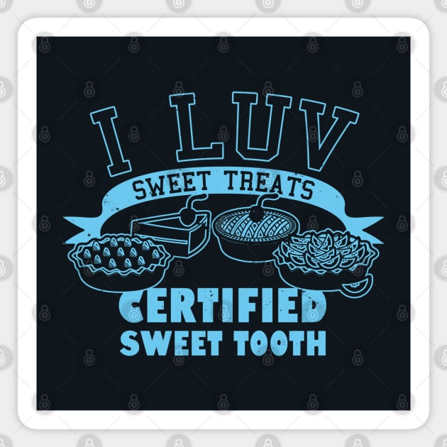 I Love Sweet Treats Dessert Delicious Food Poster Gift For Foodies Sticker by BoggsNicolas